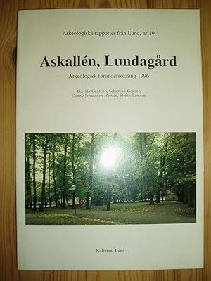 Image du vendeur pour Askalln, Lundagrd : arkeologisk frunderskning 1996 : Lunds kommun, Skne mis en vente par Expatriate Bookshop of Denmark