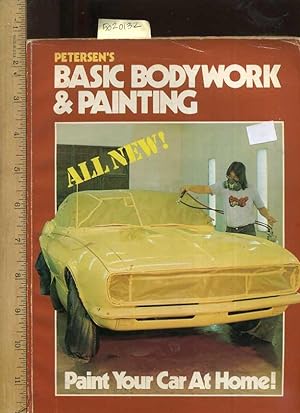 Bild des Verkufers fr Petersen's Basic Bodywork and Painting : All New : Paint Your Car at Home [Critical / Practical Study ; Review Reference ; Techniques, Methods, explained] zum Verkauf von GREAT PACIFIC BOOKS