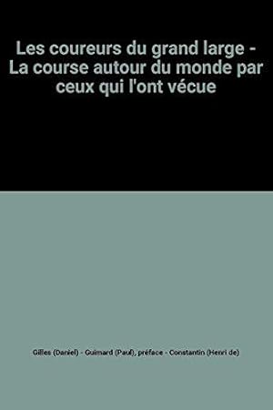 Image du vendeur pour Les coureurs du grand large - La course autour du monde par ceux qui l'ont vcue mis en vente par JLG_livres anciens et modernes