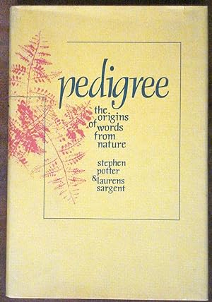 Imagen del vendedor de Pedigree: The Origins of Words from Nature a la venta por Canford Book Corral