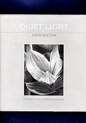 Quiet Light: Fifteen Years of Photographs / 1st/1st / presentation and association copy