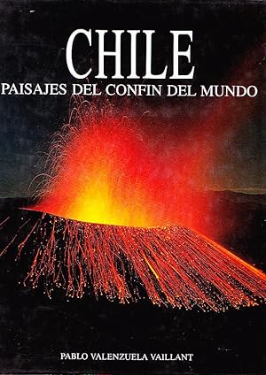 Chile Paisajes del Confín el mundo
