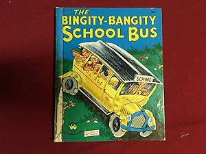 Seller image for THE BINGITY-BANGITY SCHOOL BUS for sale by Betty Mittendorf /Tiffany Power BKSLINEN