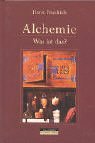 Bild des Verkufers fr Alchemie: was ist das?. Edition EFODON zum Verkauf von Antiquariat  Udo Schwrer