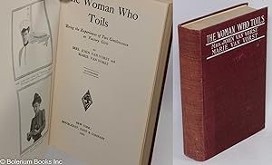 Seller image for The woman who toils: being the experiences of two gentlewomen as factory girls. Prefatory letter from Theodore Roosevelt for sale by Bolerium Books Inc.