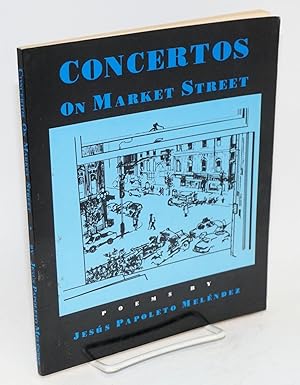 Concertos on Market Street; poems