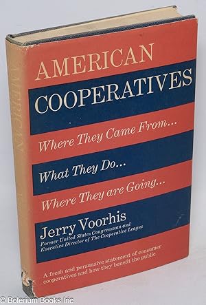 Seller image for American cooperatives: where they come from, what they do, where they are going for sale by Bolerium Books Inc.