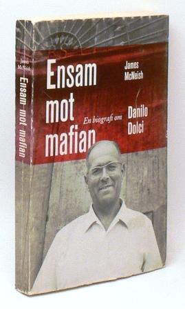 Imagen del vendedor de Ensam mot mafian. En biografi om Danilo Dolci. a la venta por Hatt Rare Books ILAB & CINOA