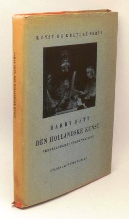 Seller image for Den Hollandske kunst. Nederlandenes verdensmisjon. for sale by Hatt Rare Books ILAB & CINOA