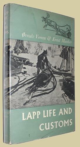 Image du vendeur pour Lapp Life and Customs. A Survey. Translated from the Norwegian by Kathleen McFarlane. mis en vente par David Mason Books (ABAC)