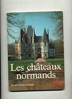 LES CHATEAUX NORMANDS . Photographies Guy Demesne . Yves Tartinville