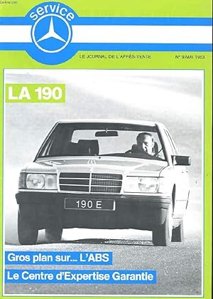 Seller image for SERVICE. N9. . LE JOURNAL DE L'APRES-VENTE MAI 1983. GROS PLAN SUR. L'ABS. LE CENTRE D'EXPERTISE GARANTIE. LA 190 for sale by Le-Livre