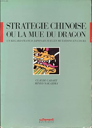 Image du vendeur pour STRATEGIE CHINOISE OU LA MUE DU DRAGON. mis en vente par Le-Livre