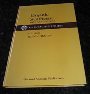 Organic Synthesis : Modern Trends - Proceedings of the 6th IUPAC Symposium on Organic Synthesis M...