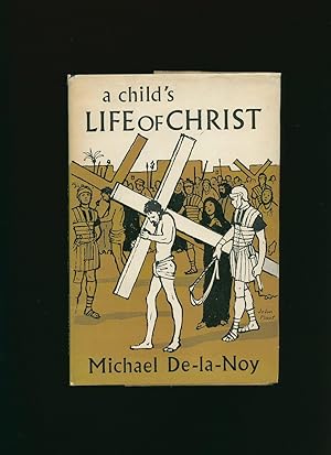 Immagine del venditore per A Child's Life of Christ venduto da Little Stour Books PBFA Member