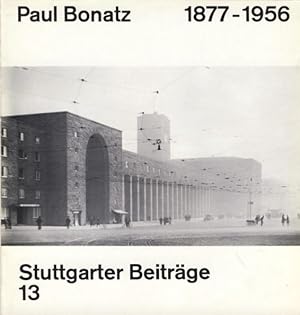 Seller image for Paul Bonatz 1877-1956. Stuttgarter Beitrge 13. for sale by studio montespecchio