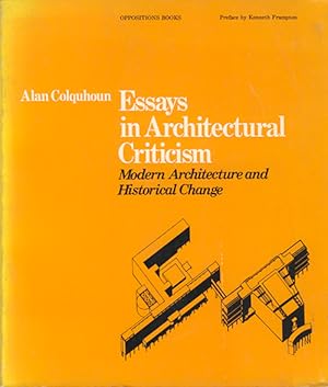 Bild des Verkufers fr Essays in Architectural Criticism. Modern Architecture and Historical Change. Preface by Kenneth Frampton. zum Verkauf von studio montespecchio