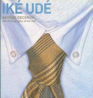 Seller image for Beyond Decorum: The Photography of Ike Ude for sale by LEFT COAST BOOKS