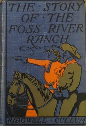 Imagen del vendedor de Story of the Foss River Ranch, The a la venta por Cloud Chamber Books