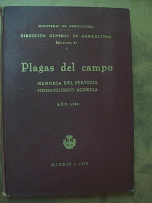 PLAGAS DEL CAMPO. MEMORIA DEL SERVICIO FITOPATOLÓGICO AGRÍCOLA AÑO 1932