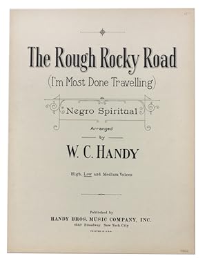 Imagen del vendedor de The Rough Rocky Road: I'm Most Done Travelling . Negro Spiritual Arranged by W. C. Handy. [cover title]. [Sheet Music] a la venta por McBlain Books, ABAA