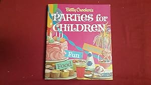 Immagine del venditore per BETTY CROCKER'S PARTIES FOR CHILDREN venduto da Betty Mittendorf /Tiffany Power BKSLINEN