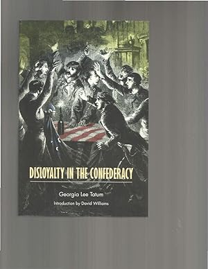 Seller image for DISLOYALTY IN THE CONFEDERACY. Introduction By David Williams for sale by Chris Fessler, Bookseller