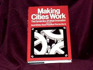 Seller image for Making Cities Work : The Dynamics of Urban Innovation; for sale by Wheen O' Books