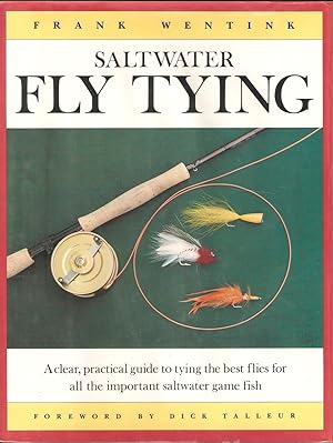 Imagen del vendedor de SALTWATER FLY TYING. By Frank Wentink. Foreword by Dick Talleur. a la venta por Coch-y-Bonddu Books Ltd