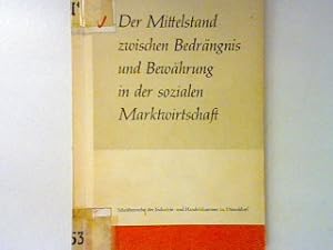 Bild des Verkufers fr Der Mittelstand zwischen Bedrngnis und Bewhrung in der sozialen Marktwirtschaft. Schriftenreihe der Industrie- und Handelskammer Heft 12; zum Verkauf von books4less (Versandantiquariat Petra Gros GmbH & Co. KG)