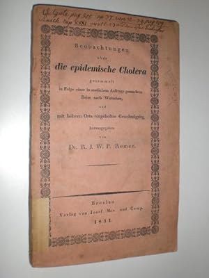 Beobachtungen über die epidemische Cholera. gesammelt in Folge einer in amtlichem Auftrage gemach...