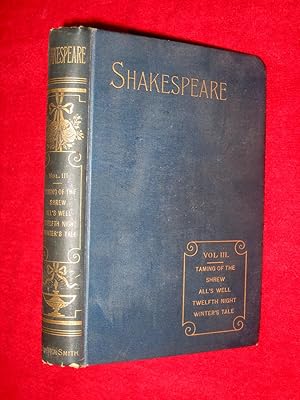 Bild des Verkufers fr The Reader's Shakespeare, Shakespeare's Works. Vol III (of 9). Comedies 3, Taming Shrew, All's Well, Twelfth Night, Winter's Tale. zum Verkauf von Tony Hutchinson