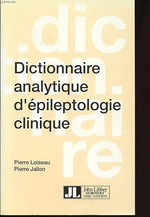 Immagine del venditore per DICTIONNAIRE ANALYTIQUE D'EPILEPTOLOGIE CLINIQUE venduto da Le-Livre