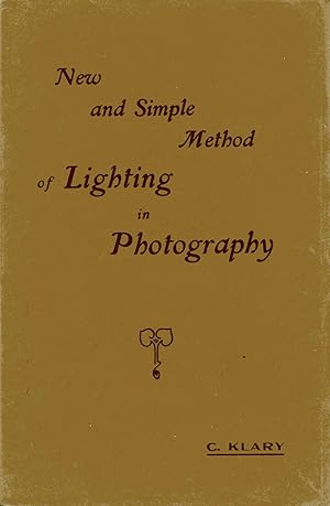 Imagen del vendedor de New and simple method of lighting in photography by daylight and artificial light, both in the skylight and at home. a la venta por Docsenstock