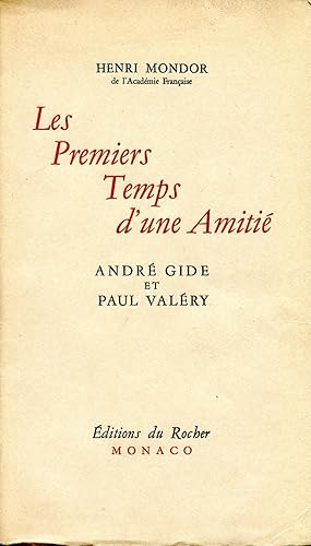 Les premiers temps d¿une amitié : André Gide et Paul Valery.