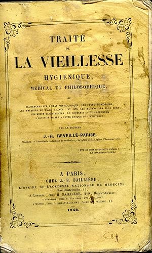 Traité de la vieillesse hygiénique, médical et philosophique ou Recherches sur l'état physiologiq...