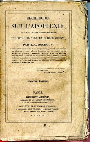 Recherches sur l'apoplexie et sur plusieurs autres maladies de l'appareil nerveux cérébro-spinal.