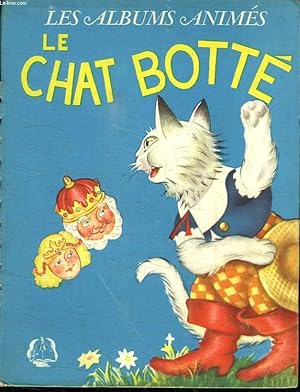 Seller image for LES ALBUMS ANIMES. LE CHAT BOTTE. for sale by Le-Livre