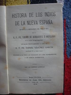 Seller image for Historia de los Indios de la Nueva Espaa. Escrita a mediados del siglo XVI. for sale by Libros del cuervo