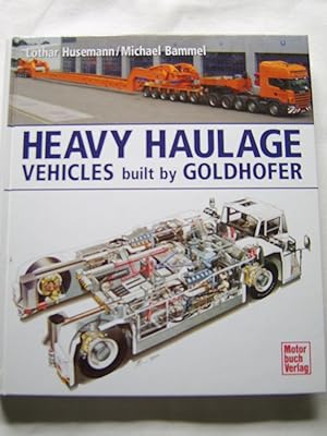 Image du vendeur pour Heavy Haulage Vehicles Built By Goldhofer mis en vente par A.G.Colven (Books)