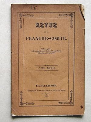 Revue de la Franche-Comté. Philosophie, Sciences, Beaux-Arts, Littérature, Histoire, Nouvelles. 1...