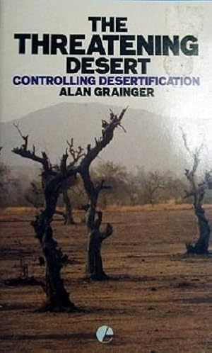 Bild des Verkufers fr The Threatening Desert: Controlling Desertification zum Verkauf von Marlowes Books and Music