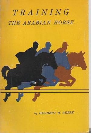 Seller image for Training the Arabian Horse for sale by Bookfeathers, LLC