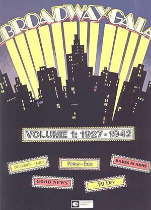 Imagen del vendedor de BROADWAY GALA. VOLUME I: 1927-1942. (VOLUME 1.) a la venta por Capricorn Books