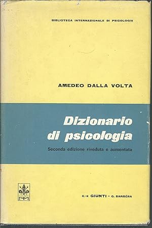 Imagen del vendedor de DIZIONARIO DI PSICOLOGIA 2EDIZIONE RIVEDUTA E AUMENTATA CON UN'APPENDICE SULLA SELEZIONE DEITERMINI ELI GERGO IN PSICOLOGIA - 2EDIZIONE a la venta por Libreria Rita Vittadello