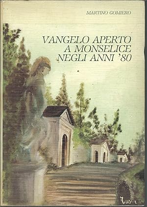 VANGELO APERTO A MONSELICE NEGLI ANNI '80