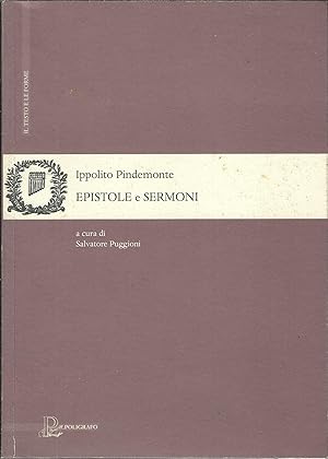 EPISTOLE E SERMONI IL TESTO E LE FORME - A CURA DI SALVATORE PUGGIONI