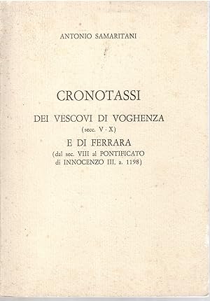 Seller image for CRONOTASSI DEI VESCOVI DI VOGHENZA (SEC.V-X ) E DI FERRARA (DAL SEC VIII AL POTIFICATO DI INNOCENZO III,A.1198 ) SUPPPLEMENTO DEL BOLLETTINO ECCLESIASTICO DELLA ARCIDIOCESI DI FERRARA-COMACCHIO 1988 for sale by Libreria Rita Vittadello