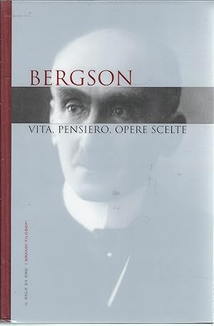 Seller image for BERGSON VITA, PENSIERO,OPERE SCELTE for sale by Libreria Rita Vittadello