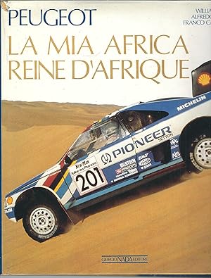 Imagen del vendedor de PEUGEOT - LA MIA AFRICA - REINE D'AFRIQUE a la venta por Libreria Rita Vittadello